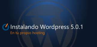 Instalando WordPress 5.0.1 en tu propio Hosting Instalar wordpress en tu propio hosting