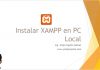 Instalar XAMPP en Pc Local Instalar XAMPP en Pc Local