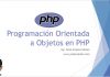 Programación Orientado a Objetos en PHP Programación Orientado a Objetos en PHP