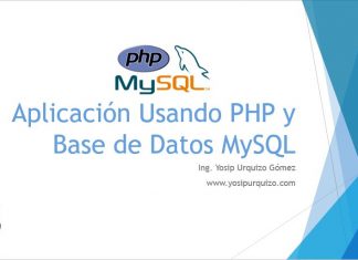 Aplicación Usando PHP y Base de Datos MySQL Aplicacion Usando PHP y Base de Datos MySQL