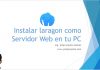 Instalar laragon como Servidor Web en tu PC Instalar laragon como Servidor Web en tu PC
