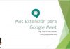 Mes Extensión para Google Meet Mes Extension para Google Meet