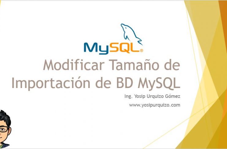 Modificar tamaño de Importación de BD MySQL