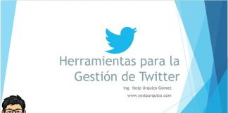 Herramientas para la Gestión de Twitter Herramientas para la Gestion de Twitter