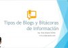 Tipos de Blogs y Bitácoras de Información Tipos de Blogs y Bitacoras de Informacion