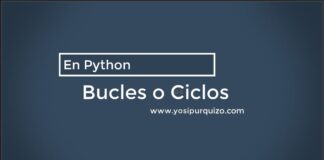 Bucles o Ciclos | Python Bucles o ciclos
